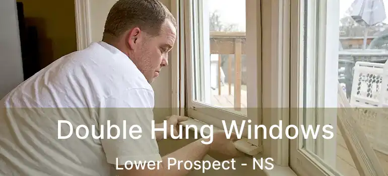  Double Hung Windows Lower Prospect - NS