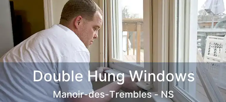  Double Hung Windows Manoir-des-Trembles - NS