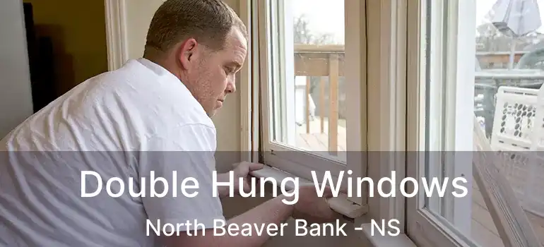  Double Hung Windows North Beaver Bank - NS