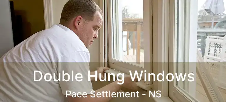  Double Hung Windows Pace Settlement - NS