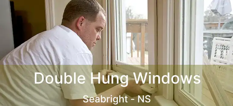  Double Hung Windows Seabright - NS