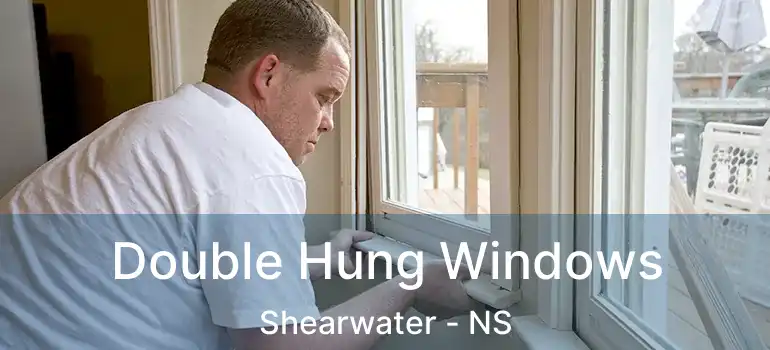  Double Hung Windows Shearwater - NS