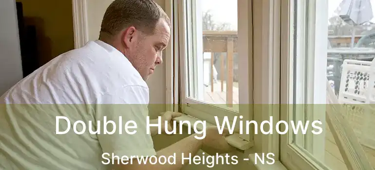  Double Hung Windows Sherwood Heights - NS