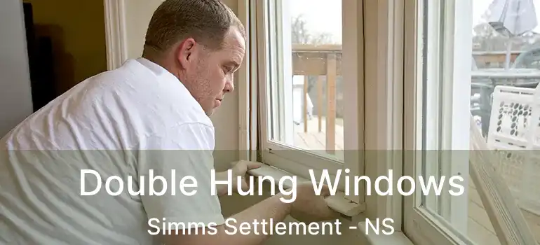  Double Hung Windows Simms Settlement - NS