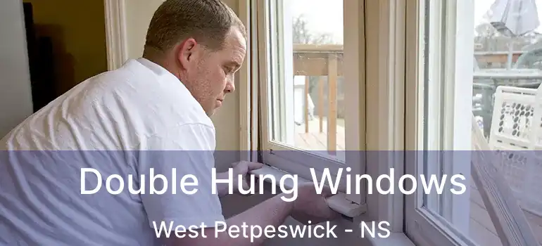  Double Hung Windows West Petpeswick - NS