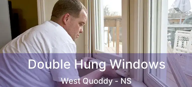  Double Hung Windows West Quoddy - NS