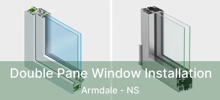  Double Pane Window Installation Armdale - NS