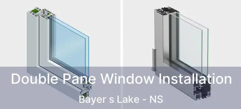  Double Pane Window Installation Bayer s Lake - NS