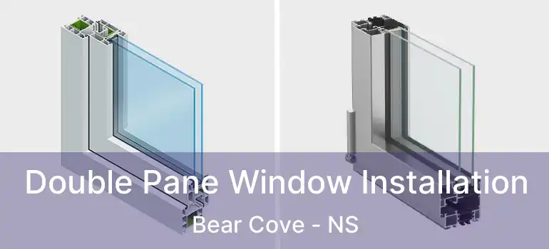  Double Pane Window Installation Bear Cove - NS