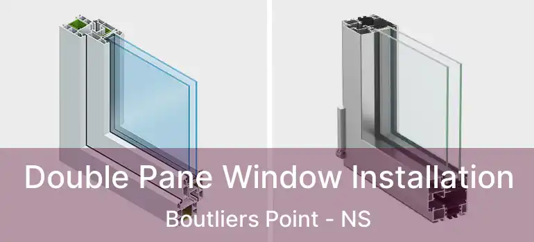  Double Pane Window Installation Boutliers Point - NS