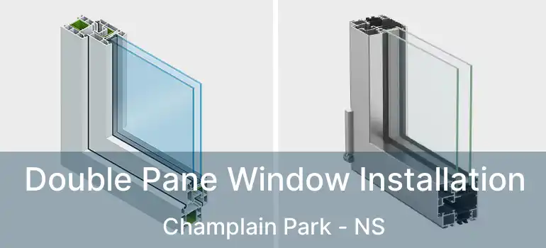  Double Pane Window Installation Champlain Park - NS