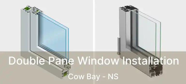  Double Pane Window Installation Cow Bay - NS