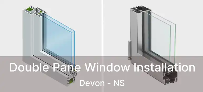  Double Pane Window Installation Devon - NS