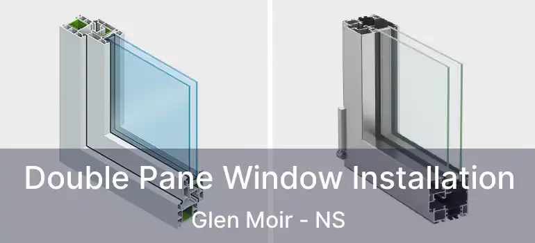  Double Pane Window Installation Glen Moir - NS