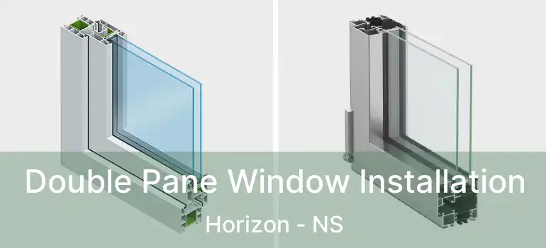  Double Pane Window Installation Horizon - NS