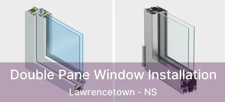  Double Pane Window Installation Lawrencetown - NS