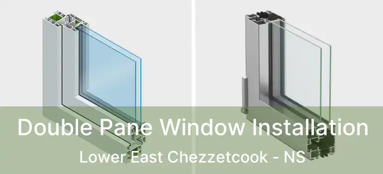  Double Pane Window Installation Lower East Chezzetcook - NS