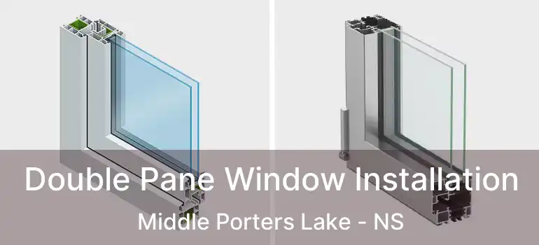  Double Pane Window Installation Middle Porters Lake - NS