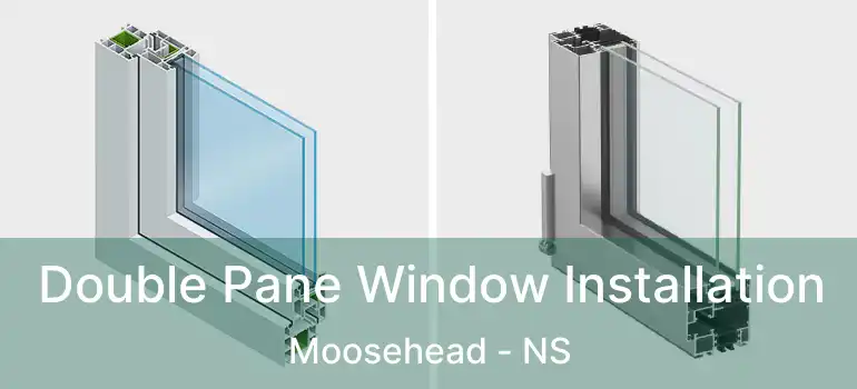  Double Pane Window Installation Moosehead - NS