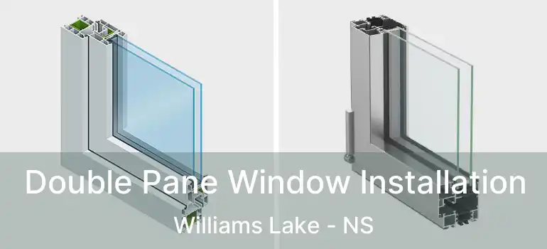  Double Pane Window Installation Williams Lake - NS