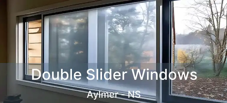  Double Slider Windows Aylmer - NS