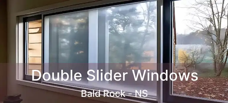  Double Slider Windows Bald Rock - NS