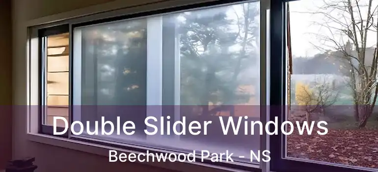  Double Slider Windows Beechwood Park - NS