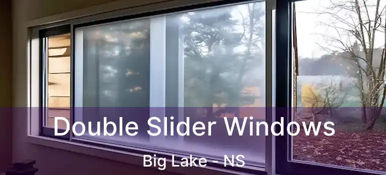  Double Slider Windows Big Lake - NS