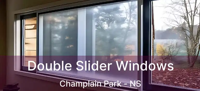  Double Slider Windows Champlain Park - NS