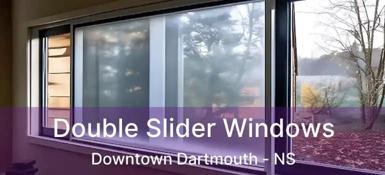  Double Slider Windows Downtown Dartmouth - NS