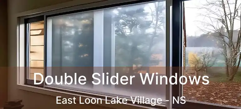  Double Slider Windows East Loon Lake Village - NS