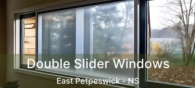  Double Slider Windows East Petpeswick - NS