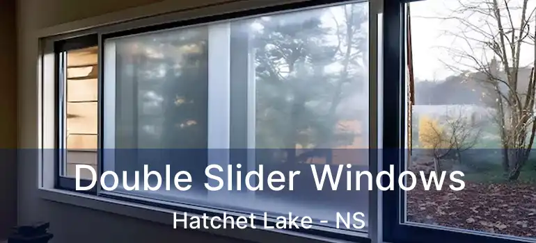  Double Slider Windows Hatchet Lake - NS