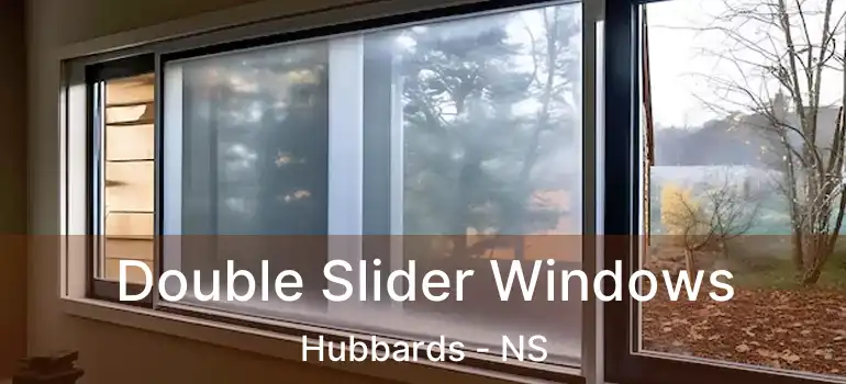  Double Slider Windows Hubbards - NS