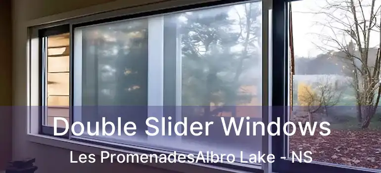  Double Slider Windows Les PromenadesAlbro Lake - NS