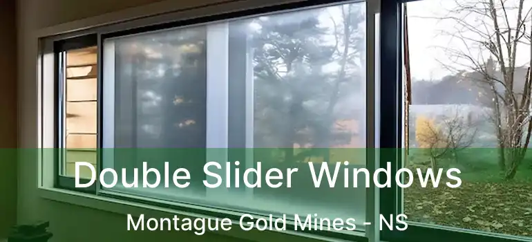  Double Slider Windows Montague Gold Mines - NS