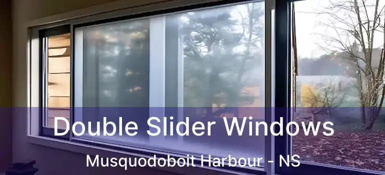  Double Slider Windows Musquodoboit Harbour - NS