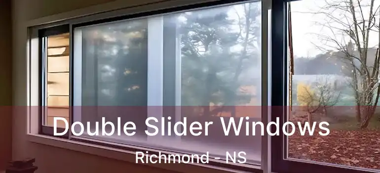  Double Slider Windows Richmond - NS