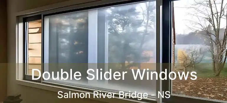  Double Slider Windows Salmon River Bridge - NS