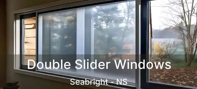  Double Slider Windows Seabright - NS