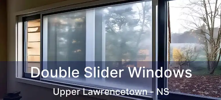  Double Slider Windows Upper Lawrencetown - NS