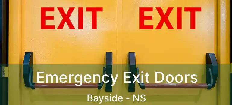  Emergency Exit Doors Bayside - NS