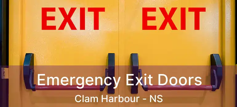  Emergency Exit Doors Clam Harbour - NS