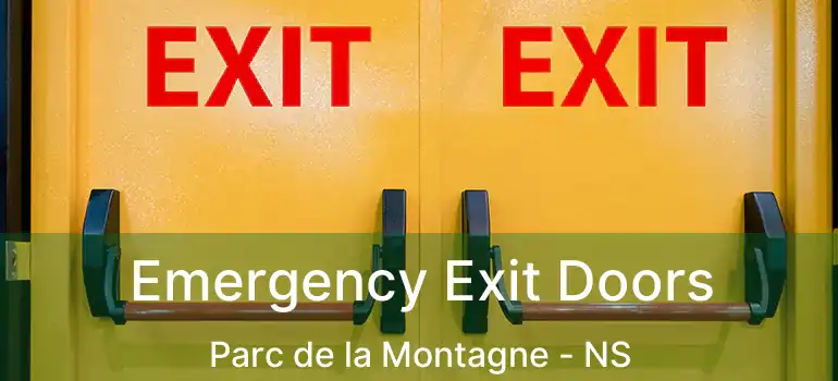  Emergency Exit Doors Parc de la Montagne - NS