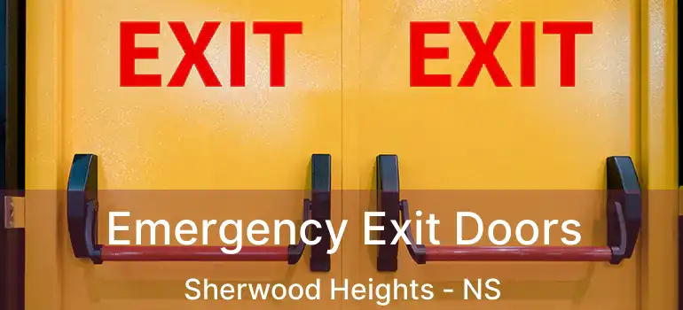  Emergency Exit Doors Sherwood Heights - NS