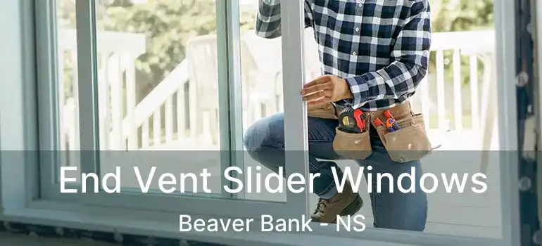  End Vent Slider Windows Beaver Bank - NS