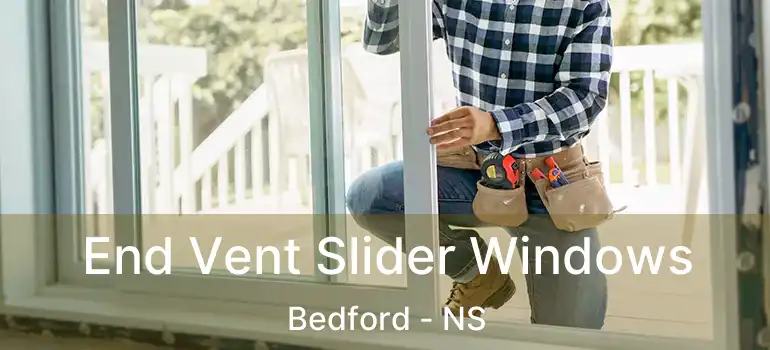  End Vent Slider Windows Bedford - NS