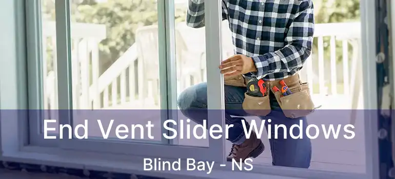  End Vent Slider Windows Blind Bay - NS