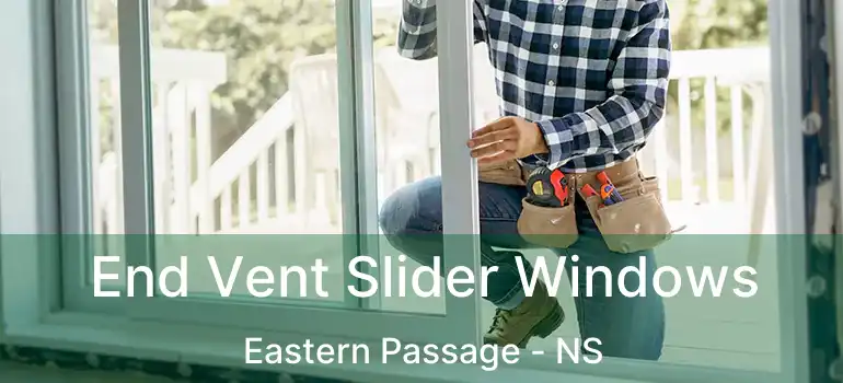  End Vent Slider Windows Eastern Passage - NS