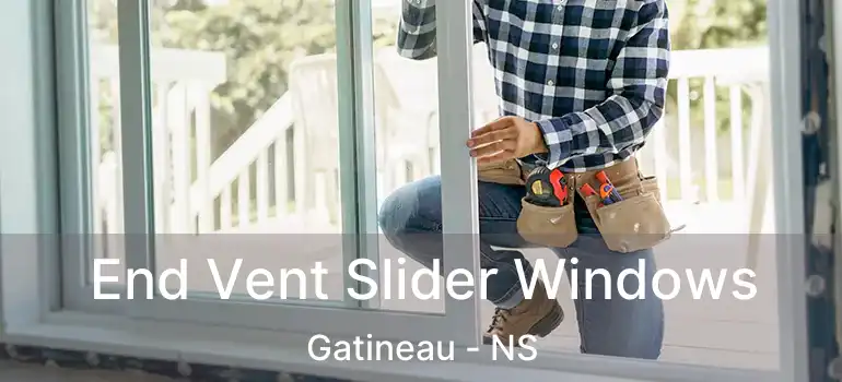  End Vent Slider Windows Gatineau - NS